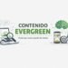 evergreen contenido eclixxo