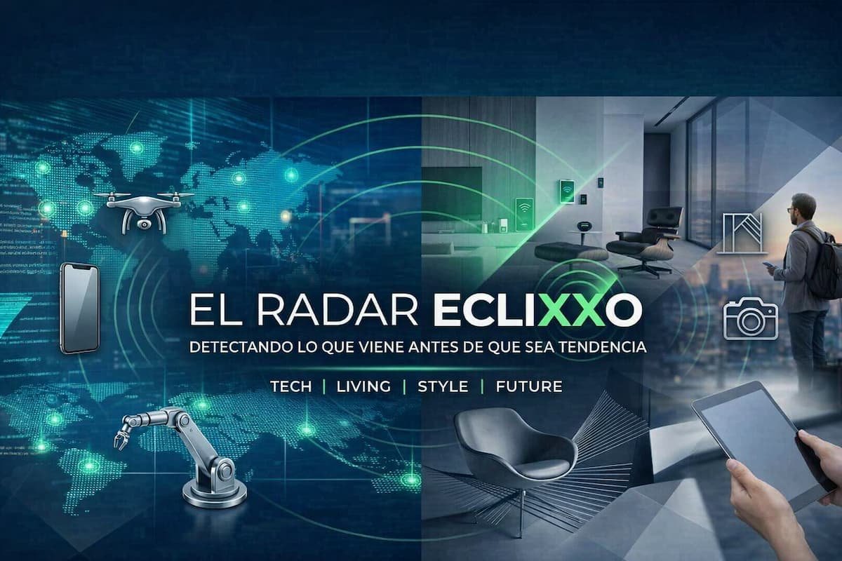El Radar Eclixxo es nuestra curaduría semanal de señales en el ruido digital.